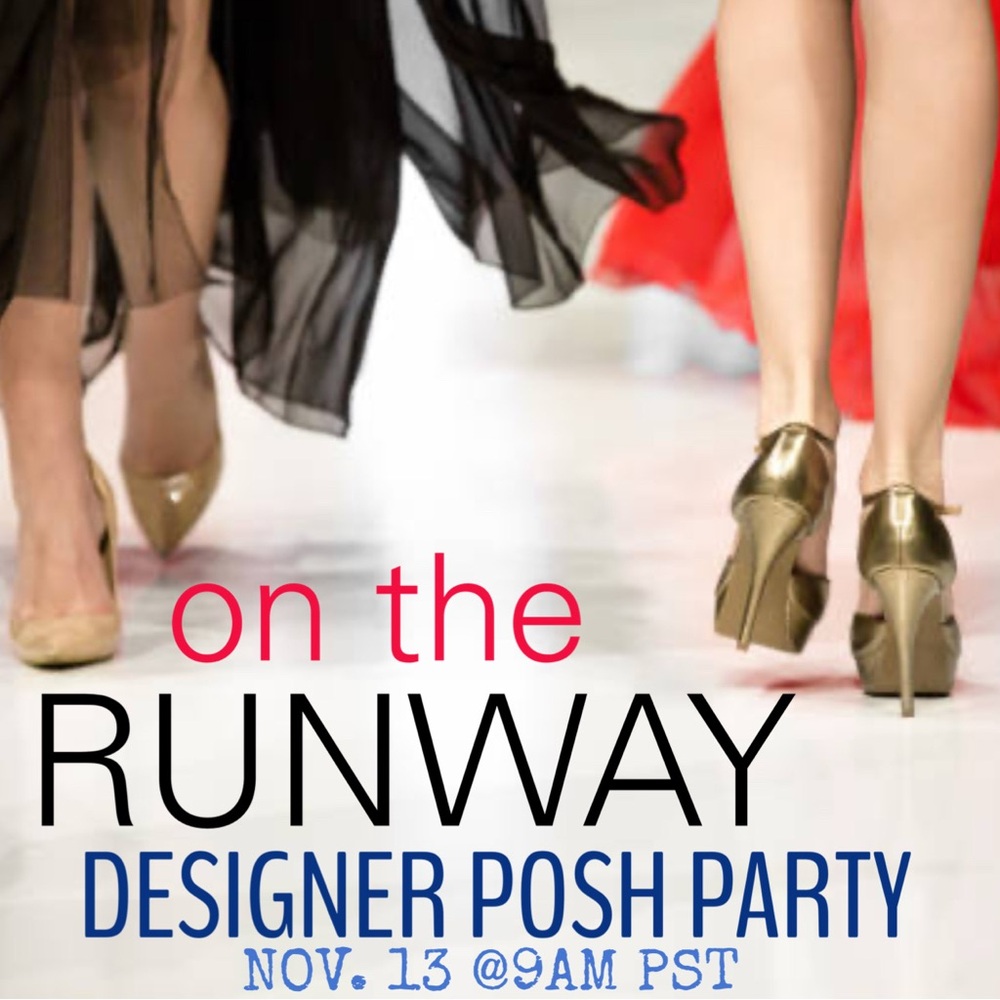 TODAY! 11/13 @9AM PST - Designer Posh Party!!!